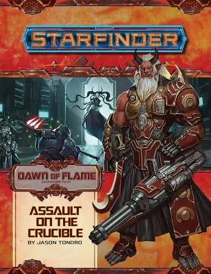 Dobrodružná cesta Starfinder: Útok na krucigu (Úsvit plameňa 6 z 6) - Starfinder Adventure Path: Assault on the Crucible (Dawn of Flame 6 of 6)