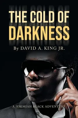 Chlad temnoty: Dobrodružstvo Jerimiaha Blacka - The Cold of Darkness: A Jerimiah Black Adventure