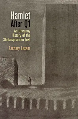 Hamlet po 1. štvrťroku: Vychádzajúc z tejto knihy, je možné sa stretnúť aj s ďalšími dielami, ktoré sa týkajú Shakespearovho textu - Hamlet After Q1: An Uncanny History of the Shakespearean Text