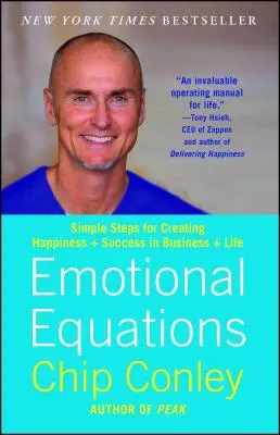 Emocionálne rovnice: Jednoduché kroky na vytvorenie šťastia + úspechu v podnikaní + v živote - Emotional Equations: Simple Steps for Creating Happiness + Success in Business + Life