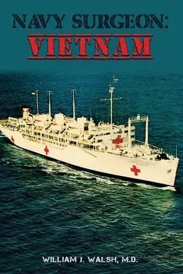 Námorný chirurg: Vietnam - Navy Surgeon: Vietnam