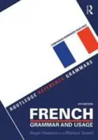 Francúzska gramatika a používanie + Precvičovanie francúzskej gramatiky - French Grammar and Usage + Practising French Grammar