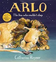 Arlo Lev, ktorý nemohol spať - Arlo The Lion Who Couldn't Sleep