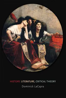 Dejiny, literatúra, kritická teória - History, Literature, Critical Theory