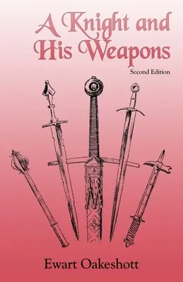 Rytier a jeho zbrane - A Knight and His Weapons