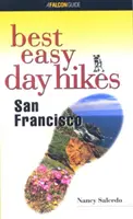 Najlepšie ľahké jednodňové túry San Francisco, prvé vydanie - Best Easy Day Hikes San Francisco, First Edition