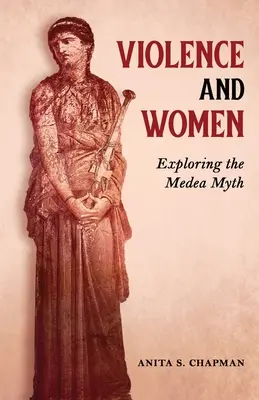 Násilie a ženy: Skúmanie mýtu o Médei - Violence and Women: Exploring the Medea Myth