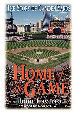 Domov hry: Príbeh Camden Yards - Home of the Game: The Story of Camden Yards