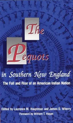 Pequoti v južnom Novom Anglicku, 198: Pád a vzostup amerického indiánskeho národa - The Pequots in Southern New England, 198: The Fall and Rise of an American Indian Nation