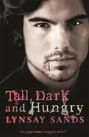 Vysoký, temný a hladný - Kniha štvrtá - Tall, Dark & Hungry - Book Four