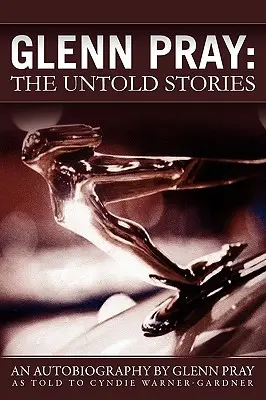 Glenn Pray: Nevypovedané príbehy - Glenn Pray: The Untold Stories