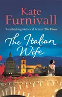 Talianska manželka - dych vyrážajúci a srdcervúci román z obdobia pred druhou svetovou vojnou odohrávajúci sa v Taliansku - Italian Wife - a breath-taking and heartbreaking pre-WWII romance set in Italy