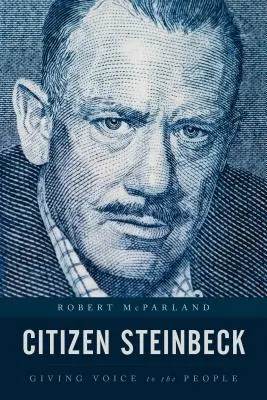 Občan Steinbeck: Hlas ľudu - Citizen Steinbeck: Giving Voice to the People