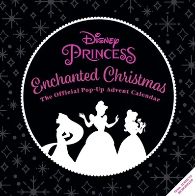 Disneyho princezná: Vianočná rozprávka: Zakliate Vianoce: Adventný kalendár: Princezné: oficiálny pop-up adventný kalendár - Disney Princess: Enchanted Christmas: Official Pop-Up Advent Calendar