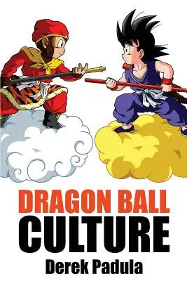 Dragon Ball Culture 1. diel: Pôvod - Dragon Ball Culture Volume 1: Origin