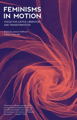 Feminizmy v pohybe: Hlasy za spravodlivosť, oslobodenie a transformáciu - Feminisms in Motion: Voices for Justice, Liberation, and Transformation