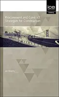 Verejné obstarávanie a zmluvné stratégie pre stavebníctvo - Procurement and Contract Strategies for Construction