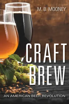 Craft Brew: americká pivná revolúcia - Craft Brew: An American Beer Revolution