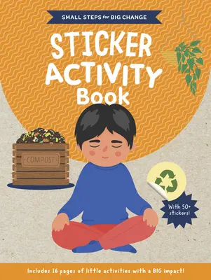 Malé kroky pre veľkú zmenu Kniha aktivít so samolepkami - Small Steps for Big Change Sticker Activity Book