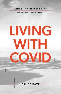 Život s Covidom: Kresťanské úvahy v ťažkých časoch - Living with Covid: Christian Reflections in Troubling Times