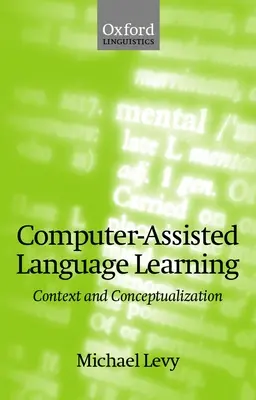 Počítačom podporované učenie jazykov: Kontext a konceptualizácia - Computer-Assisted Language Learning: Context and Conceptualization