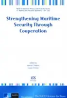 POSILNENIE NÁMORNEJ BEZPEČNOSTI PROSTREDNÍCTVOM - STRENGTHENING MARITIME SECURITY THROUGH