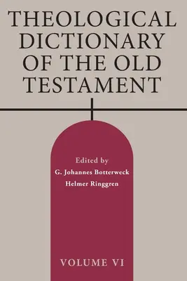 Teologický slovník Starého zákona, VI. zväzok, 6. diel - Theological Dictionary of the Old Testament, Volume VI, Volume 6