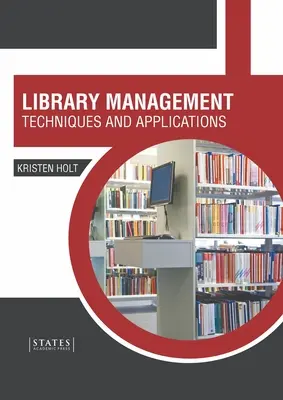 Vedenie knižnice: Techniky a aplikácie - Library Management: Techniques and Applications
