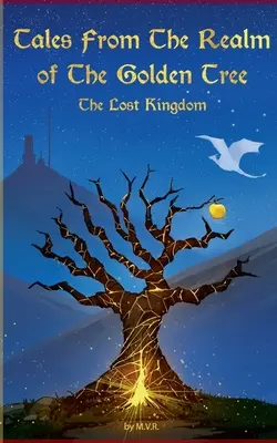 Príbehy z ríše zlatého stromu: Stratené kráľovstvo - Tales From The Realm Of The Golden Tree: The Lost Kingdom