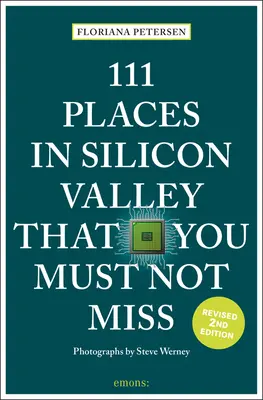 111 miest v Silicon Valley, ktoré nesmiete vynechať - 111 Places in Silicon Valley That You Must Not Miss
