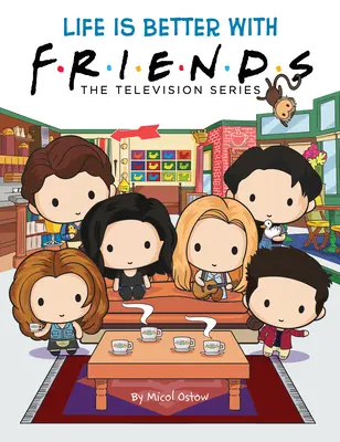 S priateľmi sa žije lepšie: Televízny seriál - Life Is Better with Friends: The Television Series