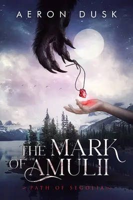 Znak Amulii: Cesta Sególie - The Mark of Amulii: Path of Segolia
