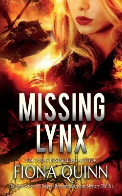 Nezvestný rys: Romantický triler s napätím Iniquus Mystery Thriller - Missing Lynx: An Iniquus Romantic Suspense Mystery Thriller
