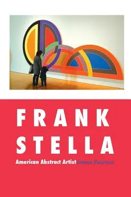 Frank Stella: Americký abstraktný umelec - Frank Stella: American Abstract Artist