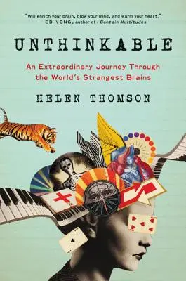 Nemysliteľné: Neobyčajná cesta po najzvláštnejších mozgoch sveta - Unthinkable: An Extraordinary Journey Through the World's Strangest Brains