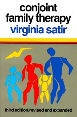 Spoločná rodinná terapia: - Conjoint Family Therapy: