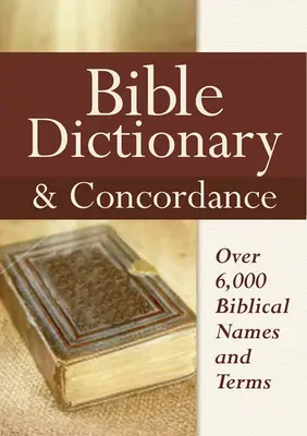 Biblický slovník a konkordancia - Bible Dictionary & Concordance