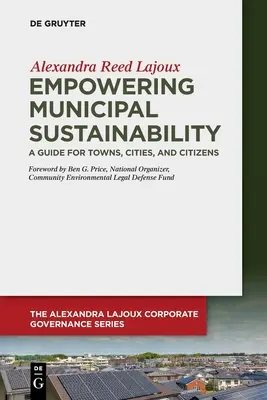 Posilnenie udržateľnosti obcí: Príručka pre mestá, obce a občanov - Empowering Municipal Sustainability: A Guide for Towns, Cities, and Citizens
