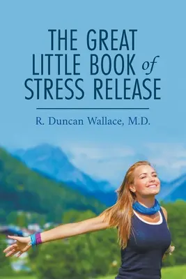Veľká malá kniha o uvoľňovaní stresu - The Great Little Book of Stress Release