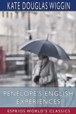 Penelopine anglické zážitky (Esprios Classics) - Penelope's English Experiences (Esprios Classics)
