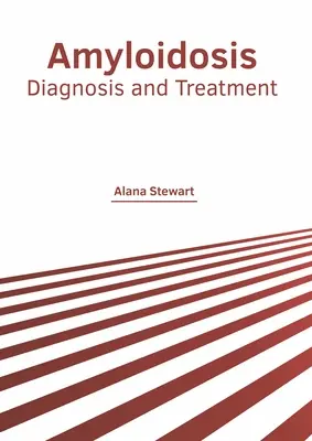 Amyloidóza: Amyloidóza: cesta k amyloidóze: diagnostika a liečba - Amyloidosis: Diagnosis and Treatment
