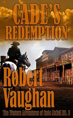 Cadeovo vykúpenie - Cade's Redemption