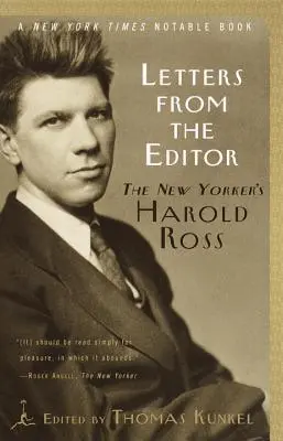 Listy od redaktora: Harold Ross z The New Yorker - Letters from the Editor: The New Yorker's Harold Ross