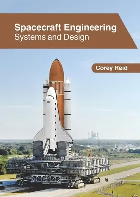 Inžinierstvo vesmírnych lodí: Systémy a dizajn - Spacecraft Engineering: Systems and Design