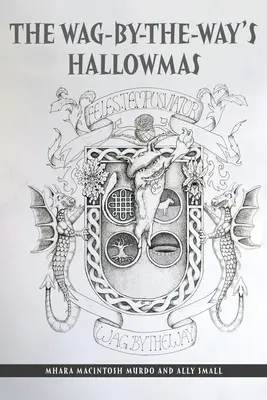Hallowmas vo Wag-By-The-Way - The Wag-By-The-Way's Hallowmas
