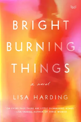 Jasné horiace veci - Bright Burning Things