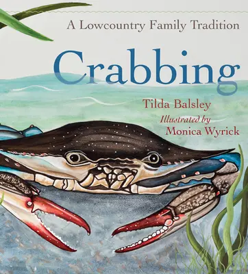 Krabovanie: Rodinná tradícia v Lowcountry - Crabbing: A Lowcountry Family Tradition