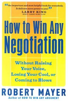 Ako vyhrať každé vyjednávanie - How to Win Any Negotiation
