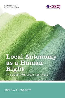 Miestna autonómia ako ľudské právo: Hľadanie miestnej samosprávy - Local Autonomy as a Human Right: The Quest for Local Self-Rule