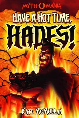 Užívaj si horúce chvíle, Hádes! - Have a Hot Time, Hades!